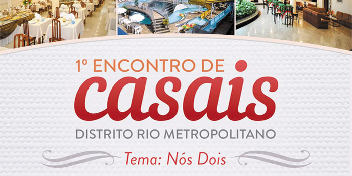 1º Encontro de Casais - Distrito Rio Metropolitano